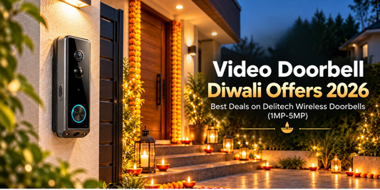 Video Doorbell Diwali Offers 2026: Best Deals on Delitech Wireless Doorbells (1MP-5MP)