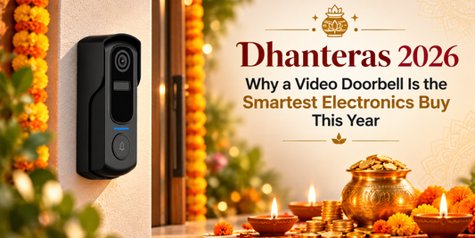Dhanteras 2026: Why a Video Doorbell Is the Smartest Electronics Buy This Year